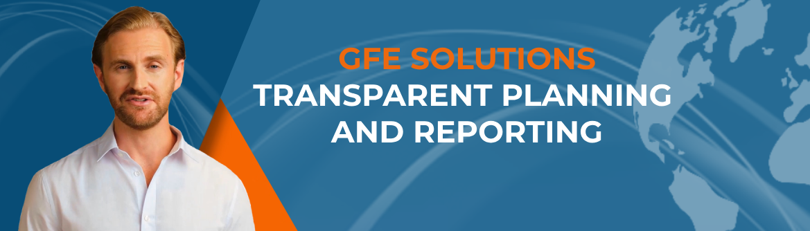 GFE Transparent Planning & Reporting