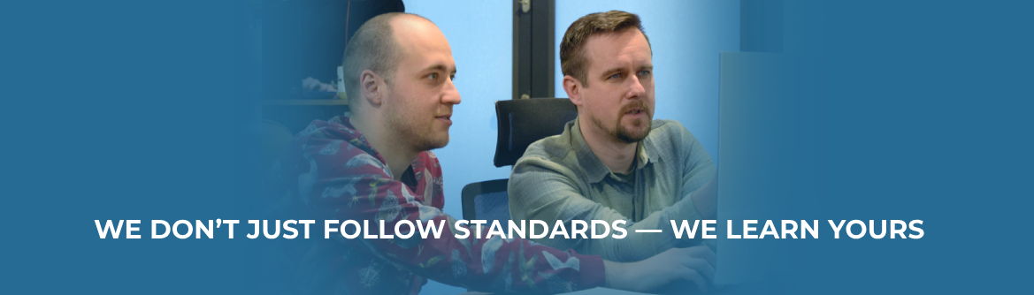 We don’t just follow standards