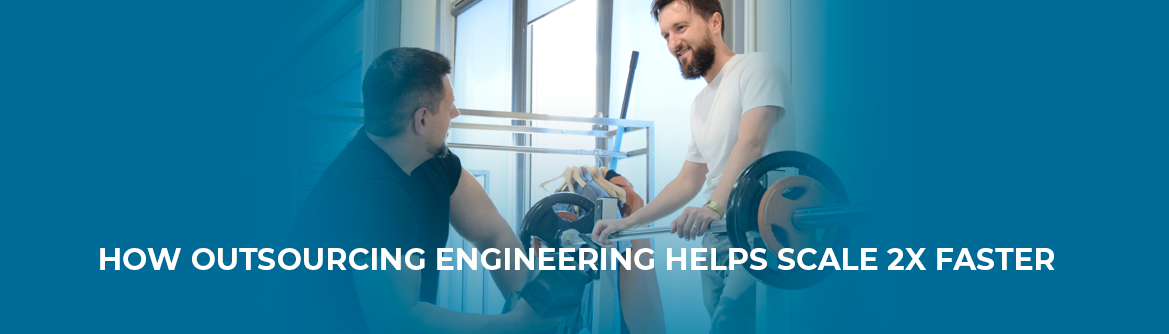 How Outsourcing Engineering Helps DACH Manufacturers Scale 2x Faster_website